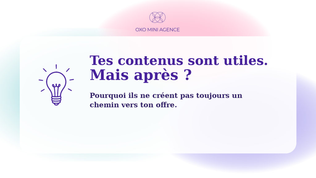 Pourquoi des contenus utiles ne génèrent pas toujours de clientes.